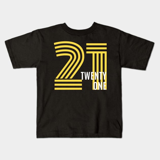 21 Kids T-Shirt by Stupid Coffee Designs